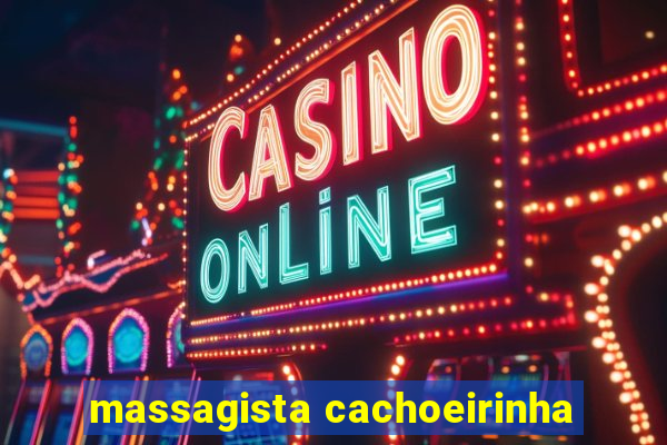 massagista cachoeirinha